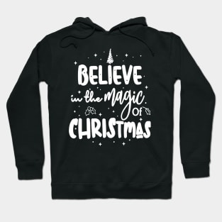 Believe in the magic of Christmas Hoodie